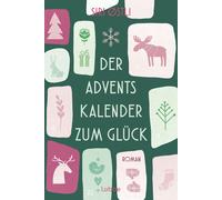 Siri Østli Der Adventskalender zum Glück: Roman (Poche)
