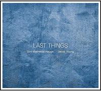 SIRIL MALMEDAL HAUGE - Last Things