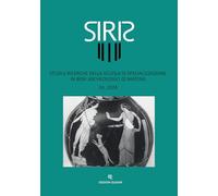 Siris. Studi e ricerche della Scuola di specializzazione in beni archeologici di Matera (2024) (Vol. 24)