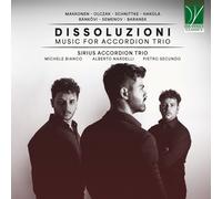 Sirius Accordéon Trio - Dissolutions: Musique Pour Accordéon Trio