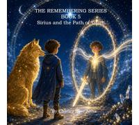 Sirius and the Path of Truth: The Dream of the Golden Wolf