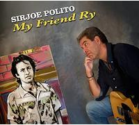 Sirjoe Polito - My Friend Ry (Cooder) [Import]