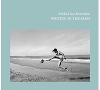 Sirkka-Liisa Konttinen: Writing in the Sand; On the Beaches of North East England, 1972-1998
