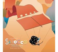 Sirocco et le Royaume des Courants Dõaire (Bande Originale)