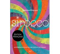 Sirocco – Surprenantes saveurs des confins de l'Orient – Hachette Pratique