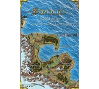 Sirolic World Of Ice: Book 1 The Open Road Of Adventurers