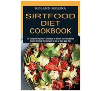 Sirtfood Diet Cookbook
