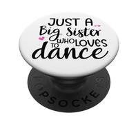 Sis Dance Sister Big Sister Boss Girls Dancing Ballet Dancer PopSockets PopGrip Adhésif