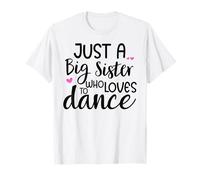 Sis Dance Sister Big Sister Boss Girls Dancing Ballet Dancer T-Shirt