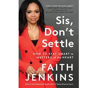 Sis Dont Settle - Faith Jenkins - Hachette Books - Livre en Anglais - Paperback Faith JenkinsFaith Jenkins (Auteur)
