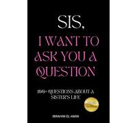Sis, I want to ask you a question: A Sister’s Life Story