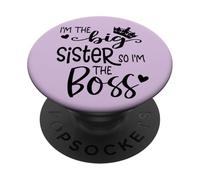 Sis Im The Big Sister Im Not Bossy Im Just a Big Sister Boss PopSockets PopGrip Adhésif
