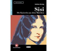 Sisi - Die Kaiserin Aus Dem Marchen (A2) Avec ressources numériques et audio en ligne - Andreas De Jong - Cideb Black Cat - broché - Méthode de langue