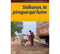 Sisikurun, La Pirogue Qui Fume