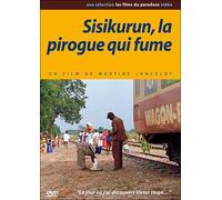 Sisikurun la pirogue qui fume DVD