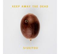 Siskiyou – Keep Away the Dead – CD – Neuf