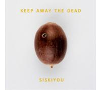 Siskiyou – Keep Away the Dead – Vinyle 12 pouces LP 180 g – Neuf