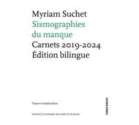 Sismographies du manque Carnets 2019-2024 - Myriam Suchet - Tango Girafe - broché - Poésie