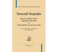 Sismondi Biographie - L'histoire Italienne Dans La Biographie Universelle Et L'encyclopédie Des Gens Du Monde
