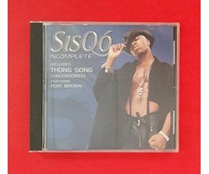 Sisqo - Incomplete/Thong Song Uncensored