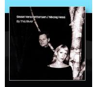 Sissel Vera Pettersen & Nikolaj Hess - By This River