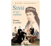 Sissi Et Ses Enfants - Drames Et Conflits