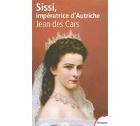 Sissi. impératrice d'Autriche de Jean des Cars (2005) Poche