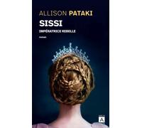 Sissi impératrice rebelle - Allison Pataki - Archipoche - Poche - Roman