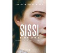 Sissi. La vera storia Il cammino della giovane imperatrice - Martina Winkelhofer - Giunti - ebook (ePub) - Livre