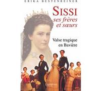 Sissi, ses frères et soeurs Erika Bestenreiner (Auteur)