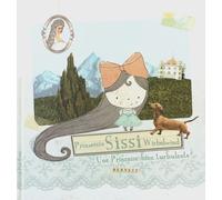 Sissi, Une Princesse Bien Turbulente !