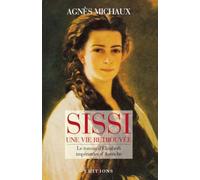 Sissi, Une vie retrouvée