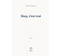 Sissy, c'est moi - Patrick Lapeyre - P.o.l. - broché - Roman