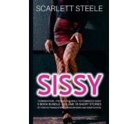 Sissy Feminization - From Alpha Male To Feminized Sissy - 5 Book Bundle - Volume 16