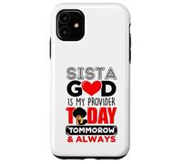 Sista God est Mon Fournisseur Aujourd'hui Demain et Toujours de la mélanine Coque pour iPhone 11