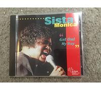 Sista Monica - Get Out My Way