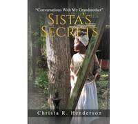 Sista's Secrets: Conversations With My Grandmother