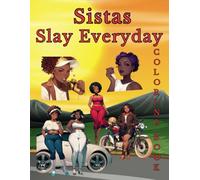 Sistas Slay Everyday: "Vivid & Voluptuous: 36 Images of Curvaceous, Confident African American Women | A Body-Positive Coloring Book celebrating Plus-size Queens