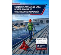 Sistema de Anclaje de Línea de Vida: Manual de Construcción e Instalación