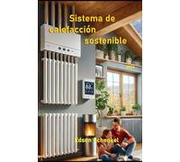 Sistema de calefacción sostenible: Alternativa para lugares que necesitan calefacción
