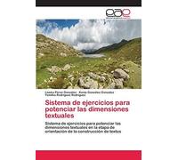 Sistema De Ejercicios Para Potenciar Las Dimensiones Textuales