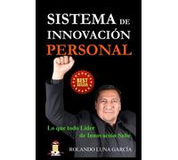 Sistema De InnovaciãN Personal: Lo Que Todo LãDer De Innovaciã³N Sabe