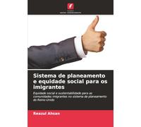 Sistema de planeamento e equidade social para os imigrantes: Equidade social e sustentabilidade para as comunidades imigrantes no sistema de planeamento do Reino Unido