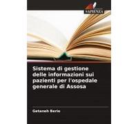 Sistema Di Gestione Delle Informazioni Sui Pazienti Per L'ospedale Generale Di Assosa