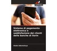 Sistema Di Pagamento Elettronico E Soddisfazione Dei Clienti Delle Banche Di Ilorin