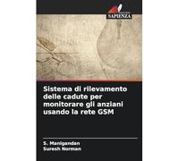 Sistema di rilevamento delle cadute per monitorare gli anziani usando la rete GSM