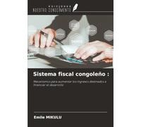 Sistema fiscal congoleño :: Mecanismos para aumentar los ingresos destinados a financiar el desarrollo