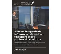 Sistema integrado de información de gestión financiera sobre puntuación crediticia: Una encuesta sobre la captación de depósitos en las cooperativas de ahorro y crédito (saccos)