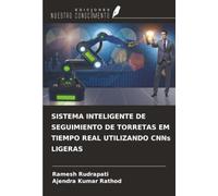 SISTEMA INTELIGENTE DE SEGUIMIENTO DE TORRETAS EM TIEMPO REAL UTILIZANDO CNNs LIGERAS