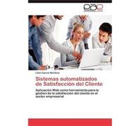 Sistemas Automatizados de Satisfaccion del Cliente - Lilian Garc a. Mart Nez - KS OmniScriptum Publishing - Livre en Anglais Lilian Garc a. Mart NezLilian Garc a. Mart Nez (Auteur)